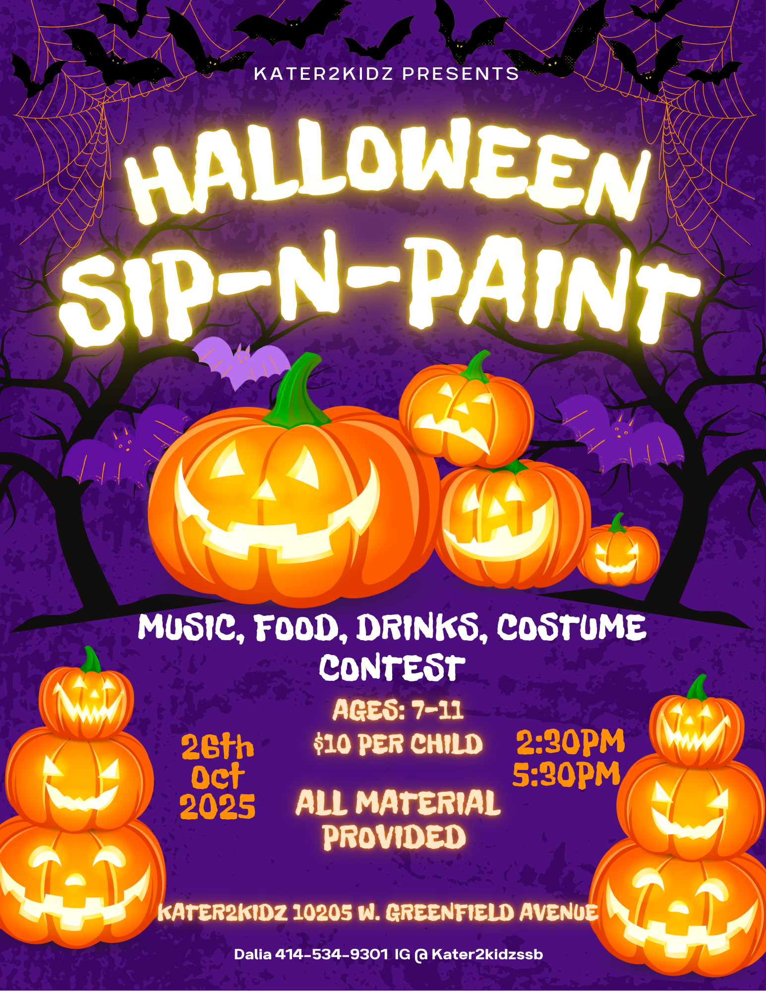 Come in your costume for a Sip-N-Paint event with Dalia. Supplies and Materials will be provided including food, drinks and treats. 
CLICK DIRECTLY ON THE FLYER TO PURCHASE YOUR TICKET.